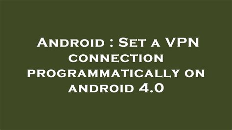 How To Make Vpn Connection